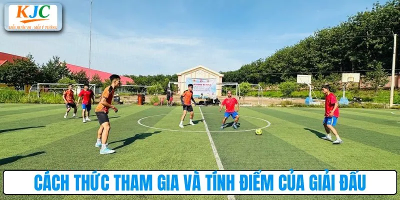 Cách thức tham gia và tính điểm của giải đấu
