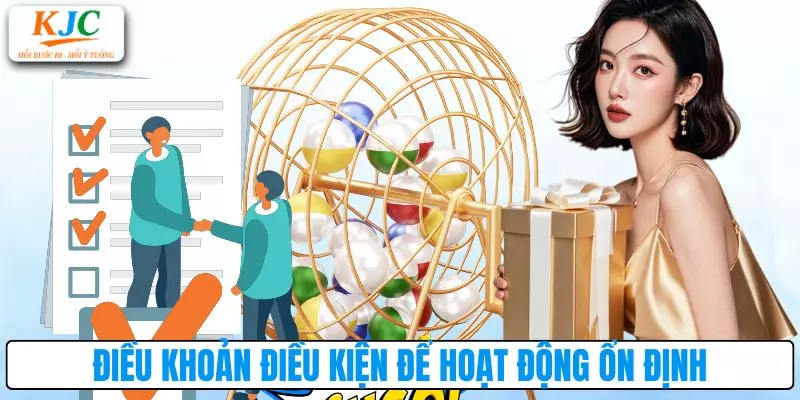 Điều khoản điều kiện để đảm bảo hoạt động ổn định
