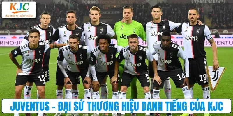 Juventus - Đại sứ thương hiệu danh tiếng cho KJC