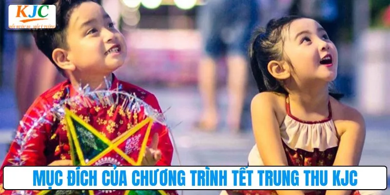 Mục đích của chương trình tết trung thu KJC