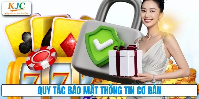 Quy tắc bảo mật thông tin cơ bản cần nắm vững