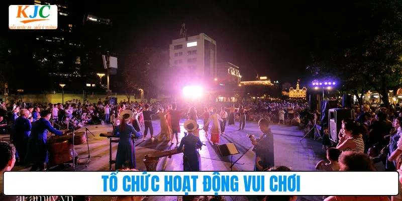 Tổ chức hoạt động vui chơi